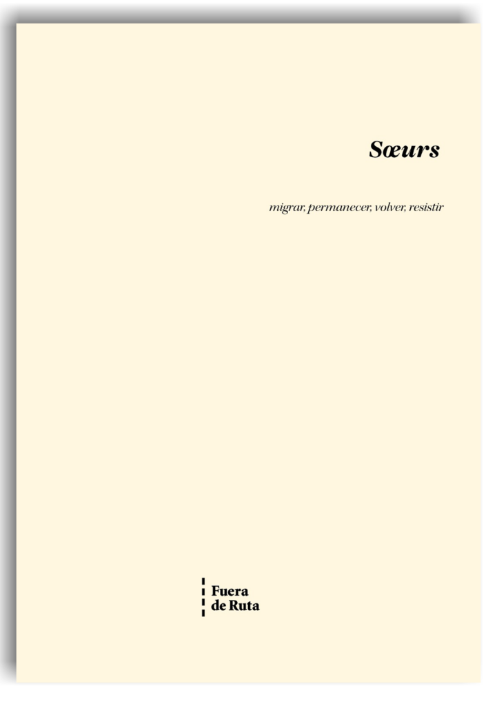 Sœurs. Migrar, permanecer, volver, resistir