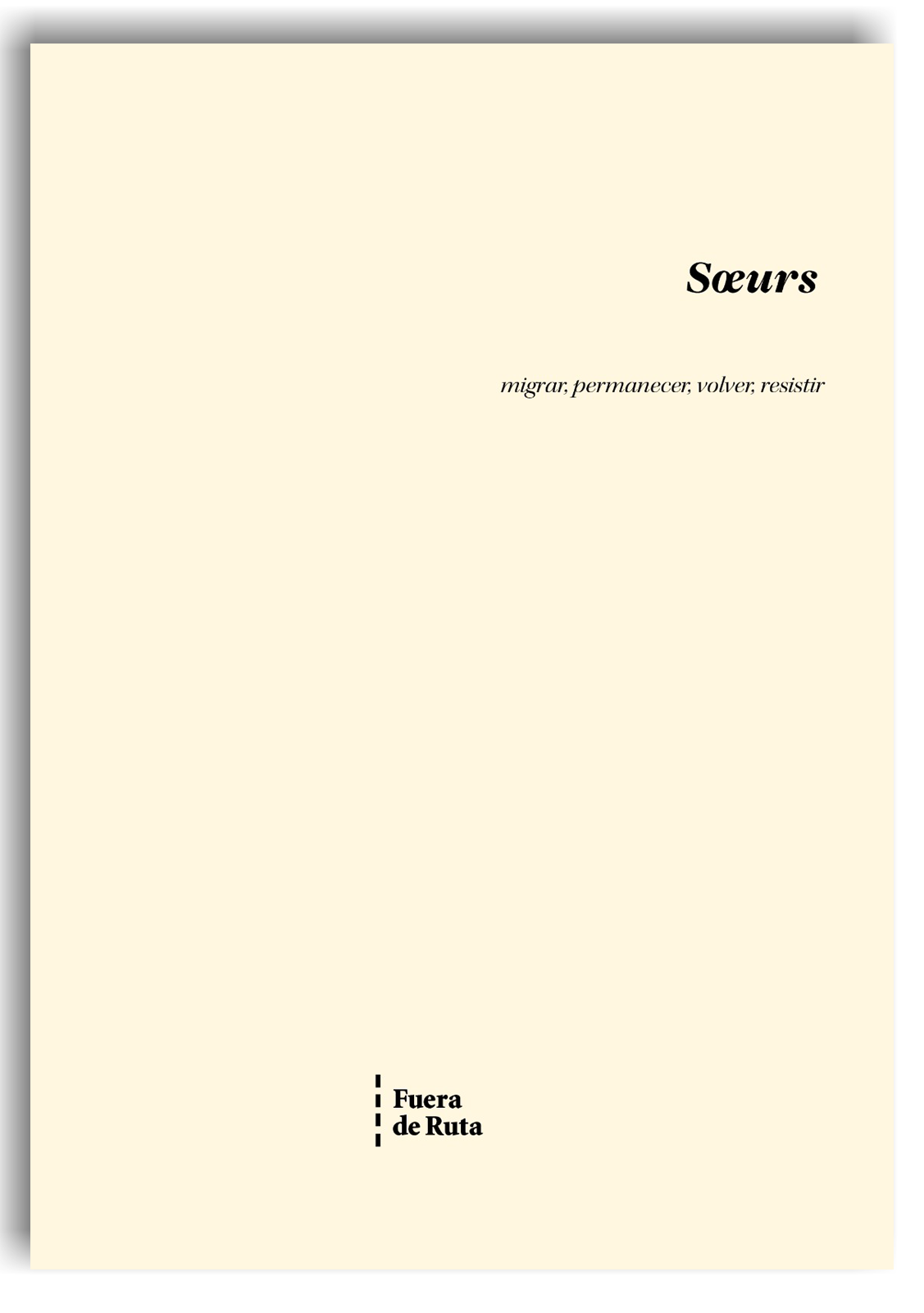 Sœurs. Migrar, permanecer, volver, resistir